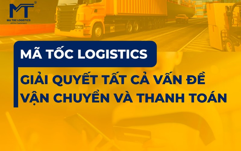 Mã Tốc Logistics giải quyết tất cả vấn đề về thanh toán 