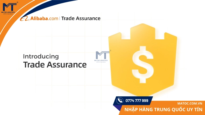 Trade Assurance là một dịch vụ bảo vệ đơn hàng của Alibaba Trade Assurance là một dịch vụ bảo vệ đơn hàng của Alibaba